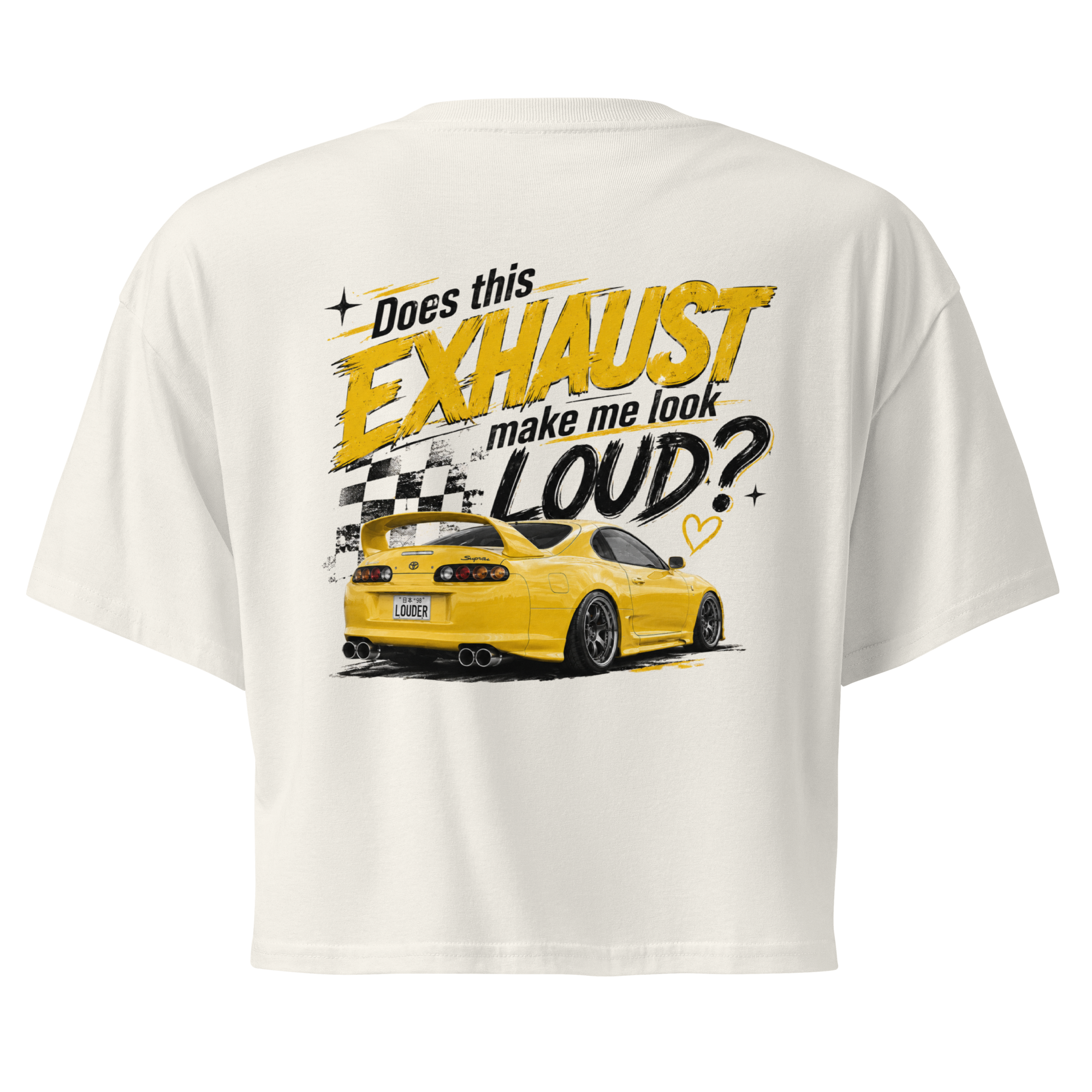 Does This Exhaust Make Me Look Loud | Women's JDM Graphic Crop Top
