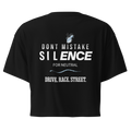“Don’t Mistake Silence for Neutral” Racing Graphic Women's Crop Tee