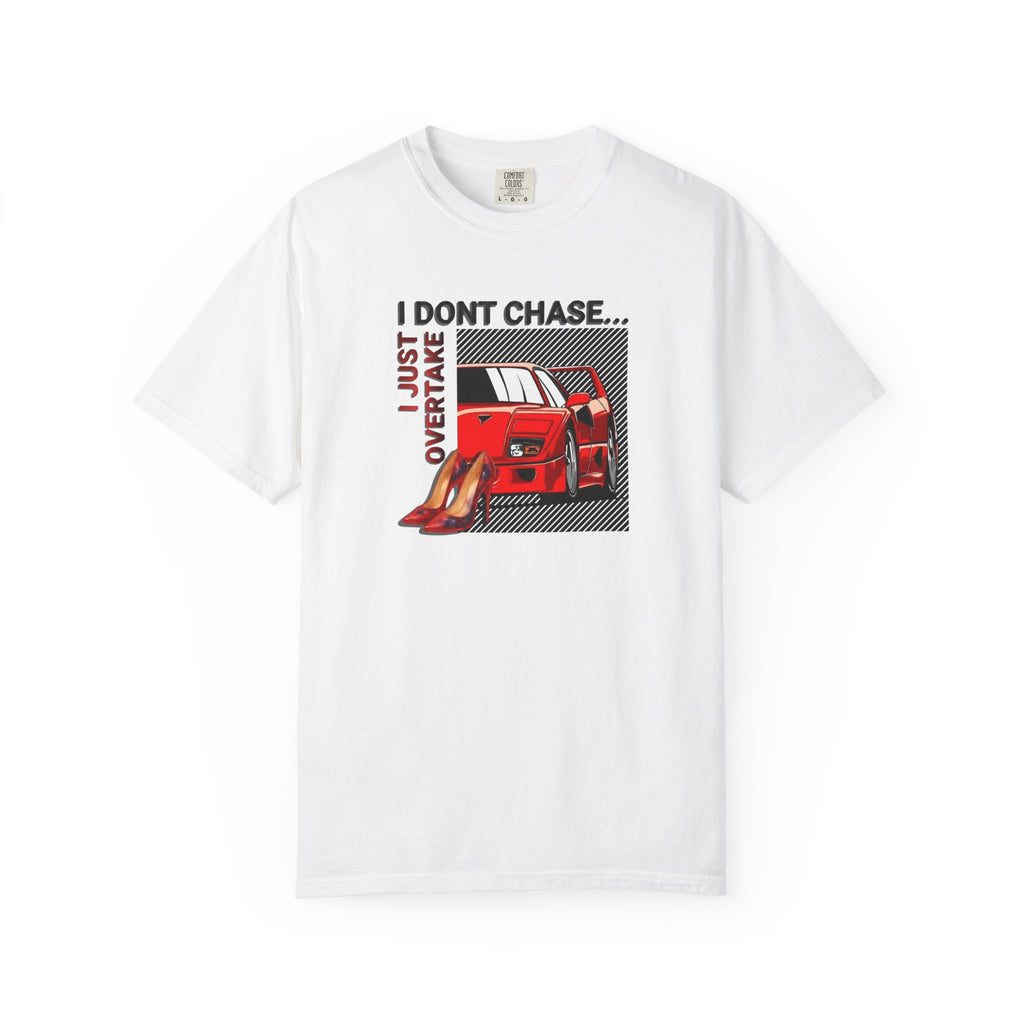 "I Dont Chase, I Just Overtake" Car Girl Tee